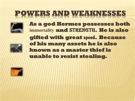 weakness of hermes mythology.